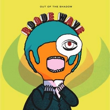 Rogue Wave - Out of the Shadow
