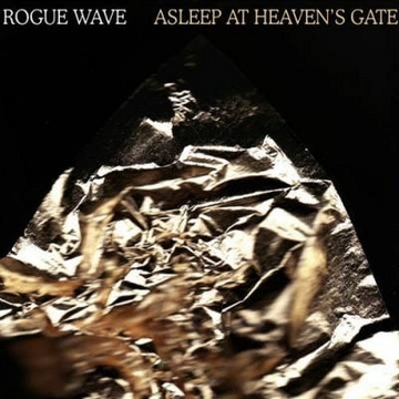 Rogue Wave - Asleep at Heaven's Gate